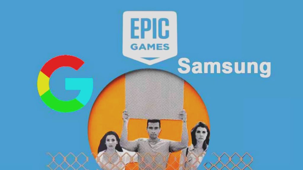 Epic Games, Samsung ve Google birbirine girdi!