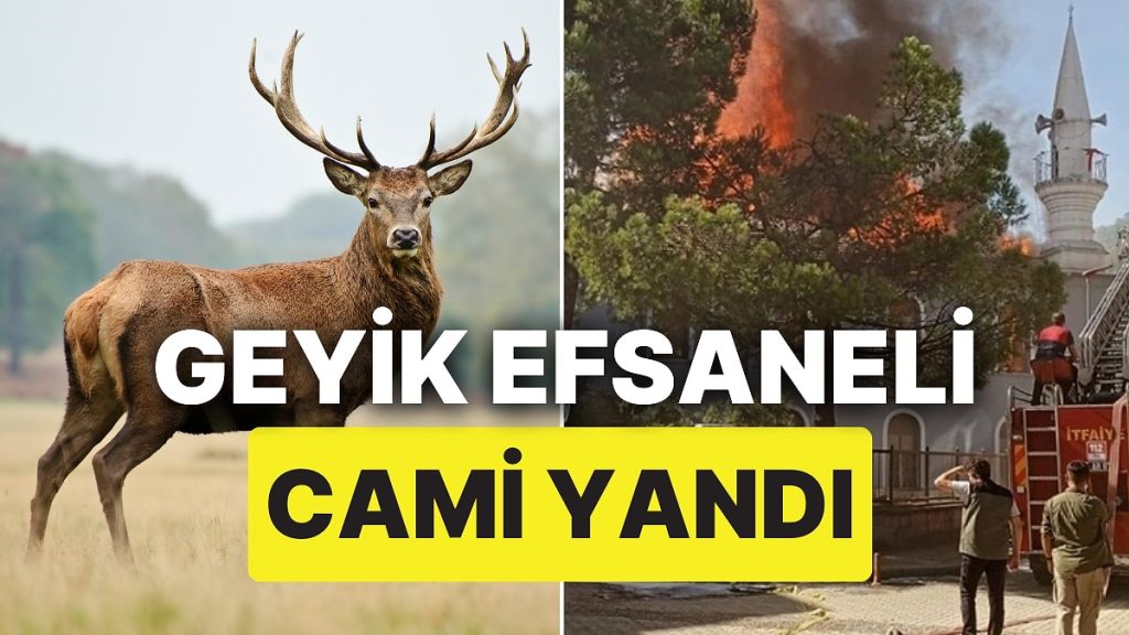 Yaralı Geyik Gündeminin Ardından Geyik Efsanesiyle Ünlü Cami Yandı