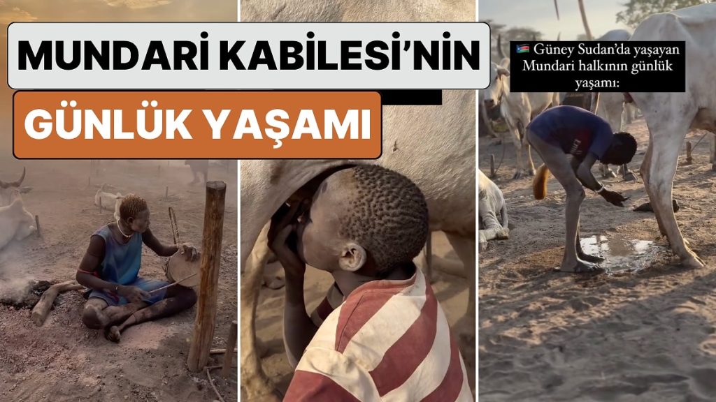 Güney Sudan’da Bulunan Mundari Kabilesi’nin Günlük Yaşamı Modern Dünya ve 21. Yüzyıl Hakkında Düşündürecek