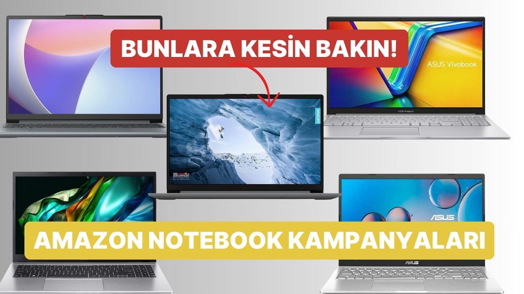 10.000 TL Altından 20.000 TL Üstüne En Çok Satan Notebook Tavsiyeleri
