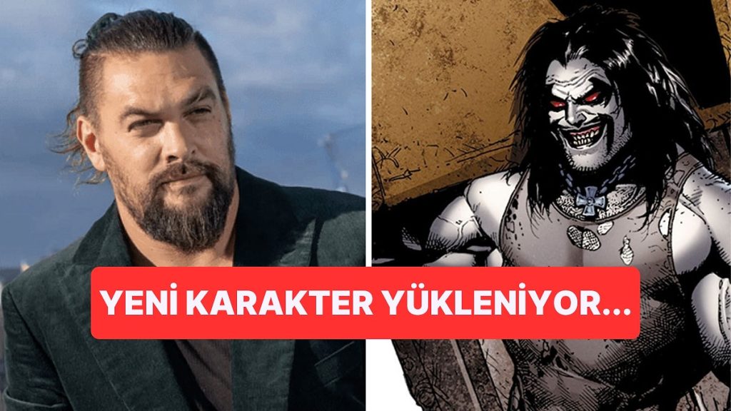 Jason Momoa, DC Evreninden Lobo Oluyor!