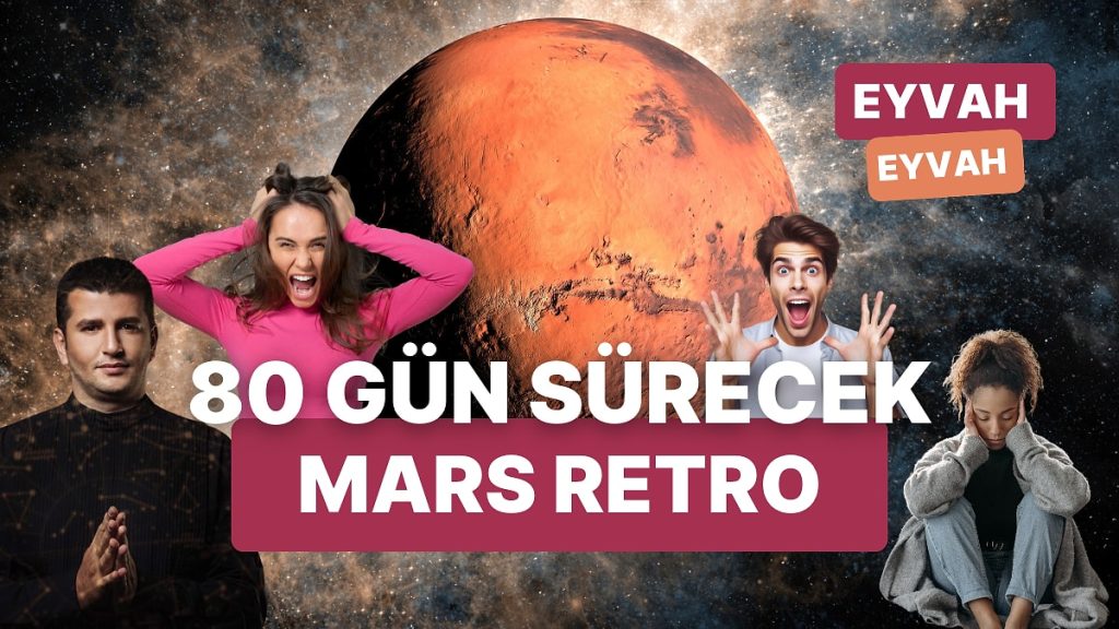 Mars Retrosu 80 Gün Sürecek! 2025’in Şubat Ayına Kadar Devam Edecek Olan Mars Retroda Bunları Yapmayın!