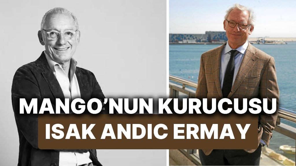 Isak Andiç Ermay Kimdir? Mango’nun Kurucusu İsak Andiç Ermay Neden Öldü?