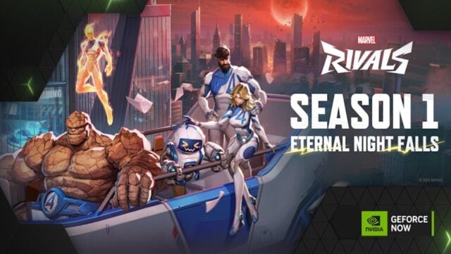 Marvel Rivals ve Daha Fazlası NVIDIA GeForce NOW Kütüphanesine Eklendi