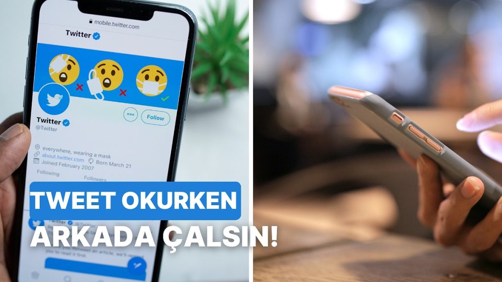 Keyifle Tweet Okurken Arkada Çalması Gereken 12 Hareketli Şarkı