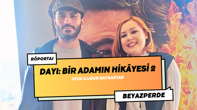 Ufuk & Uğur Bayraktar “Dayı: Bir Adamın Hikâyesi 2″yi Beyazperde’ye Anlattı: “Seyircinin Sevgisi Devam Filmini Zorunlu Kıldı”