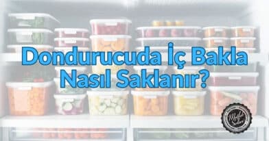 İç Bakla Dondurucuda Nasıl Saklanır? – Mutfak Sırları – Pratik Yemek Tarifleri