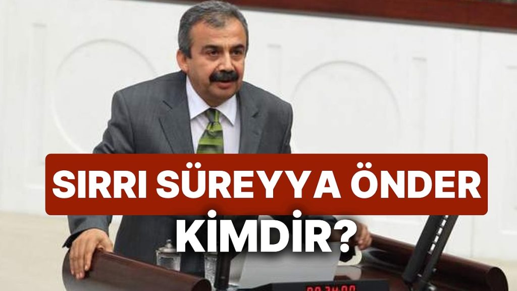 Sırrı Süreyya Önder Kimdir? DEM Parti Milletvekili Sırrı Süreyya Önder’in Biyografisi