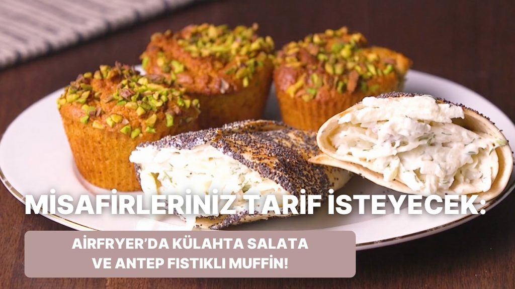 Philips Çift Hazneli Airfryer’da Külahta Salata ve Antep Fıstıklı Muffin Nasıl Yapılır?
