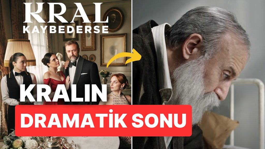 Kral Kaybederse’nin Sonunda Ne Oluyor? Kral Kaybederse Dizisi Nasıl Bitecek?