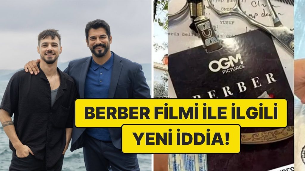 "Film Kayboldu" Denilmişti: Burak Özçivit ve Mert Yazıcıoğlu’nun Oynadığı "Berber" Geliyor İddiası!