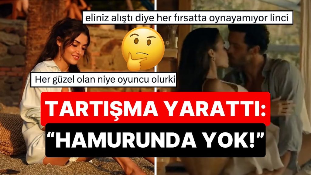 Sevişme Sahneleri Gündem Olmuştu: Hande Erçel’in ‘Rüzgar’a Bırak’taki Oyunculuğu Sosyal Medyayı İkiye Böldü!