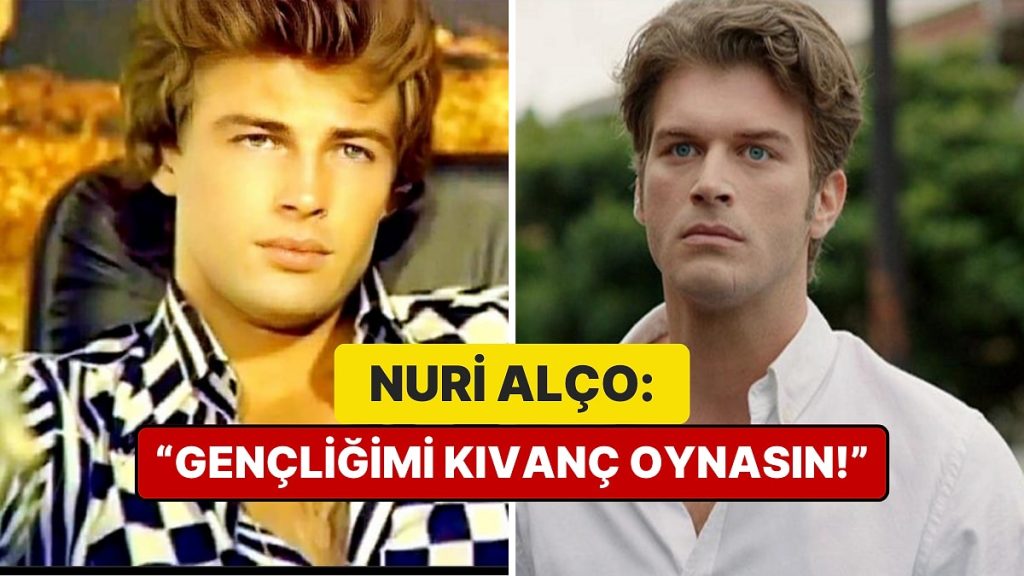 Benziyor mu? Nuri Alço Filmi Çekilirse Gençliğini Yakışıklı Oyuncu Kıvanç Tatlıtuğ’un Oynamasını İstedi!