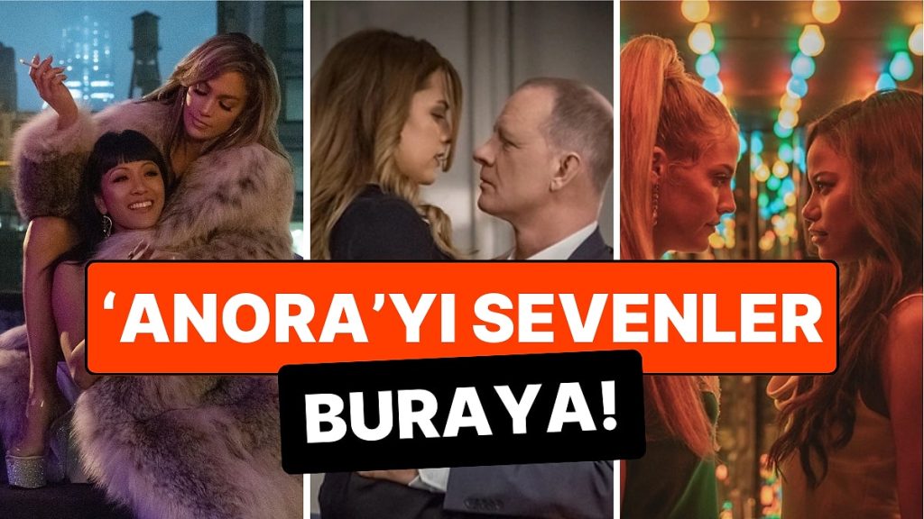 Anora Filmini Beğenenlerin Etkilenebileceği 15 Film Önerisi!