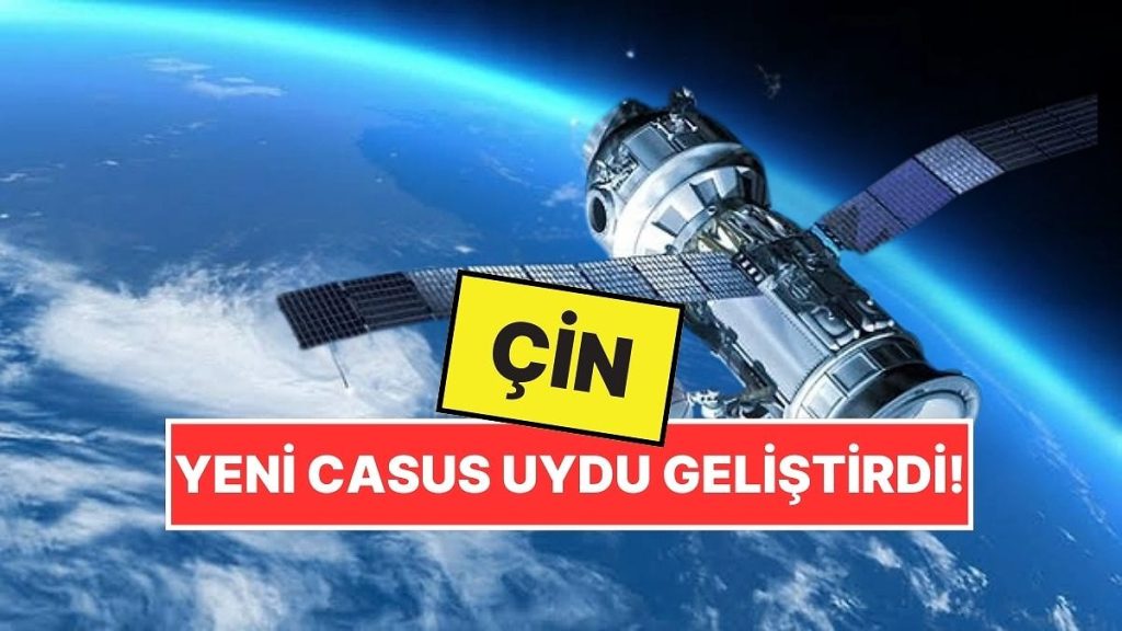 Çin, 100 Kilometre Öteden Yüz Tanıyabilen Casus Uydu Geliştirdi!