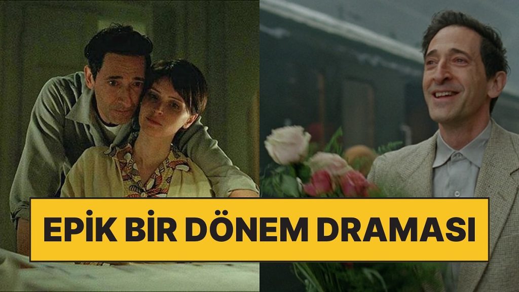 Adrien Brody’e Bir Kez Daha Oscar Kazandıran The Brutalist Filmini Analiz Ediyoruz!