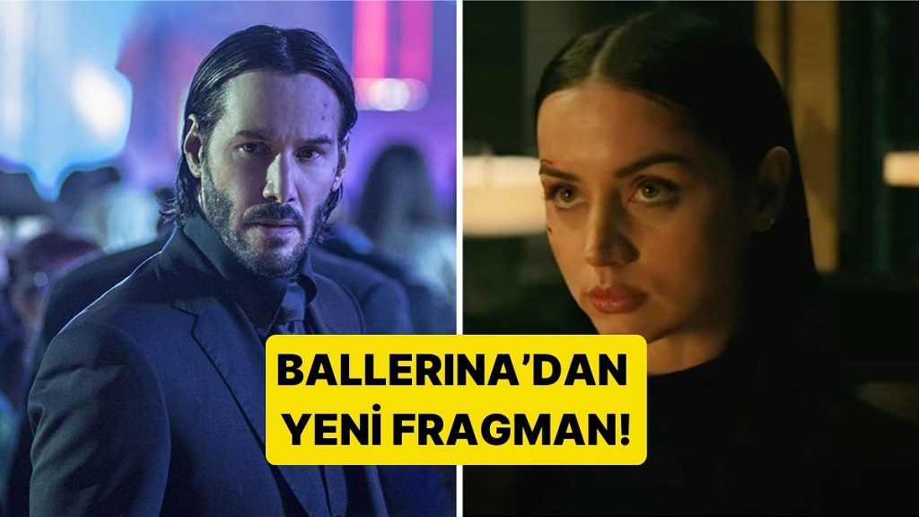 “John Wick” Evreninin Merakla Beklenen Filmi Ballerina’dan Yeni Fragman!