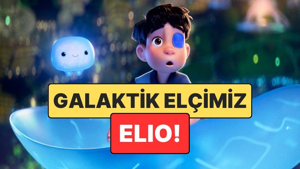Fragmanı Yayınlanan Elio Filminin Yayın Tarihi Belli Oldu!
