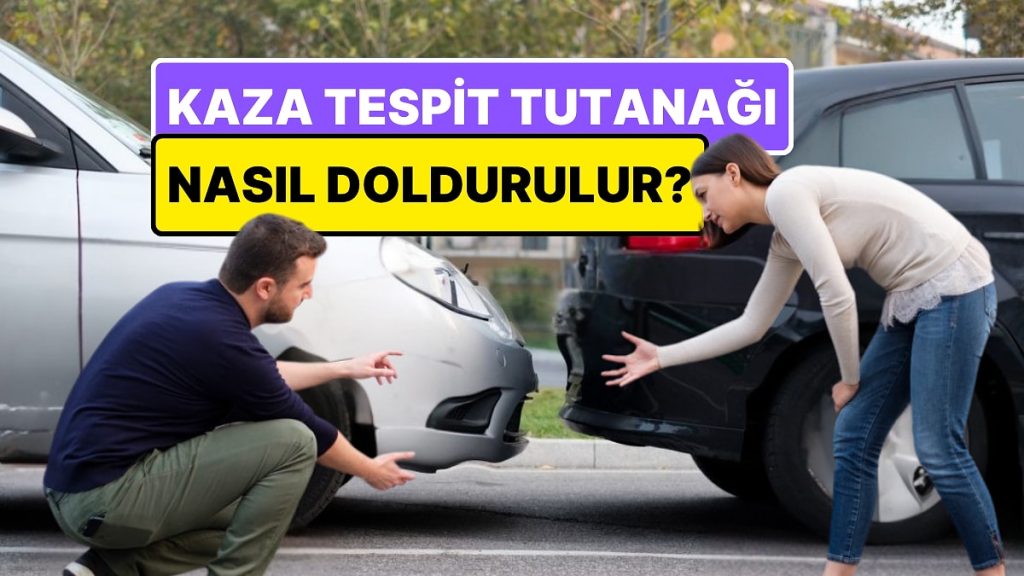 Kaza Tespit Tutanağı Nasıl Doldurulur? e-Devlet Kaza Tespit Tutanak Formu