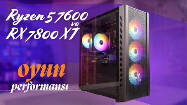 Ryzen 5 7600 ve RX 7800 XT Performansı: İtopya