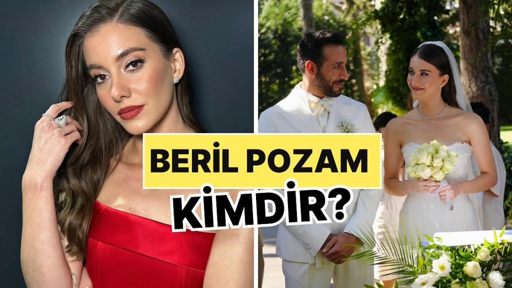 Beril Pozam Kimdir, Kaç Yaşında?