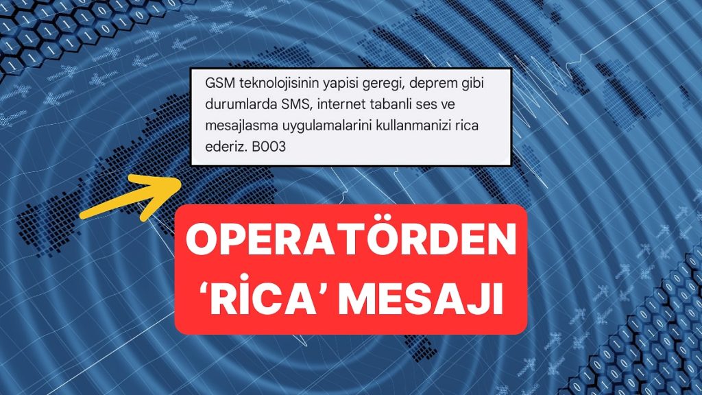 GSM Operatörleri Depremden Sonra Ne Dedi?