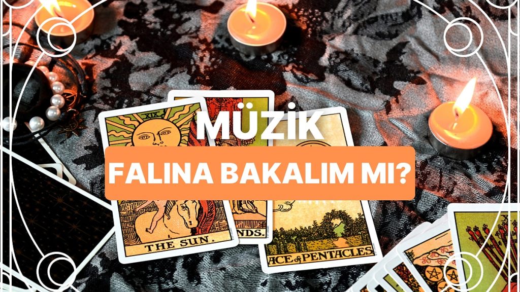 Seçtiğin Şarkıya Göre Falına Bakıyoruz!