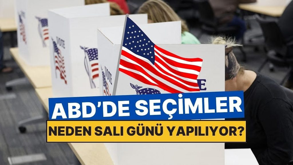 Amerika’da Seçimlerin Hep Salı Günü Yapılmasının Ardındaki Neden
