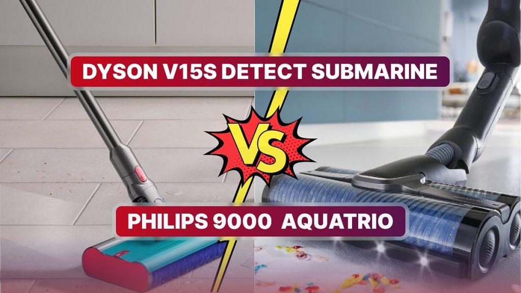 Dyson V15s ile Philips 9000 Serisi Karşılaştırması