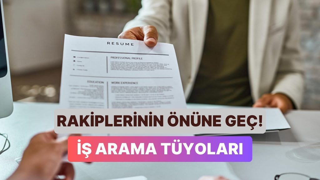 İş Ararken Sizi Öne Çıkaracak Yöntemler