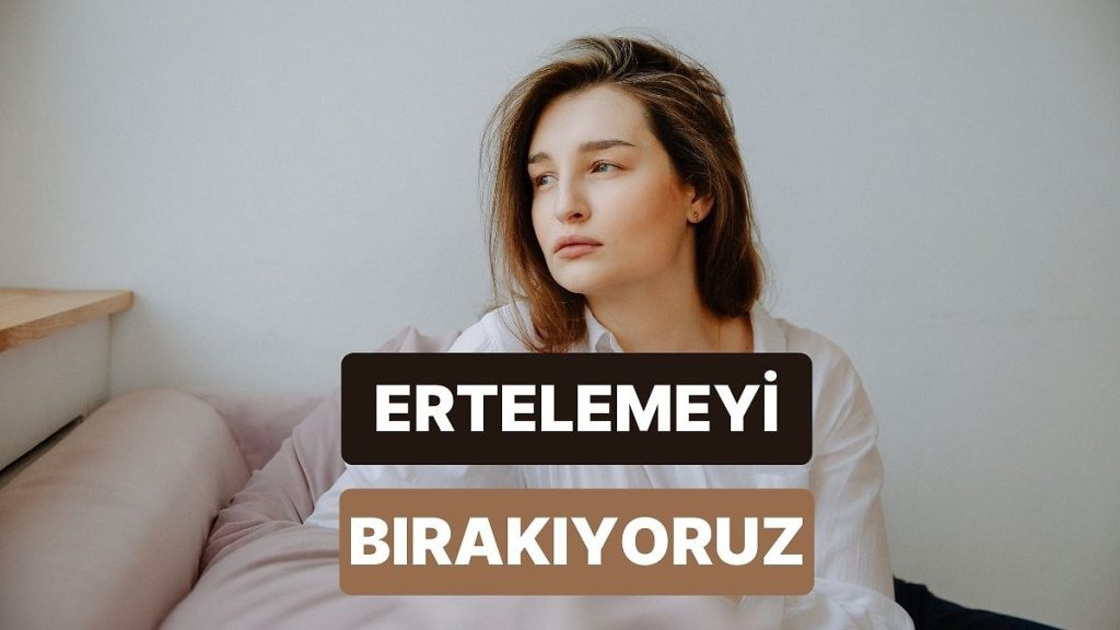 Erteleme Hastalığı Nedir? – Onedio