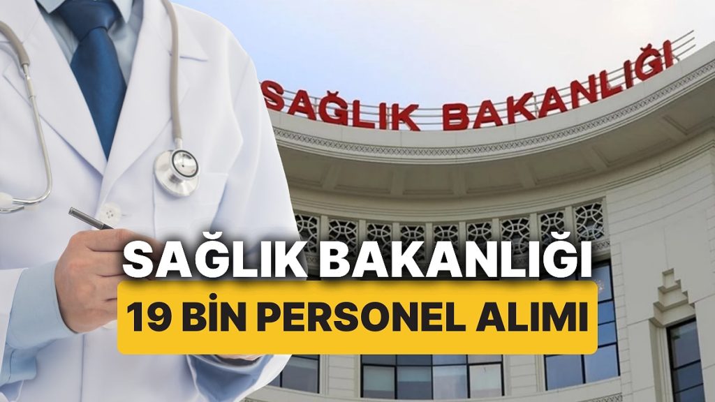 Sağlık Bakanlığı 19 Bin Personel Alımı 2025