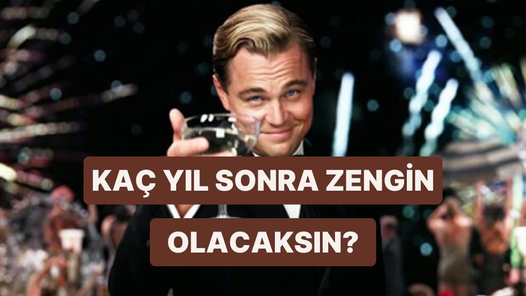 Kaç yıl sonra zengin olacağım?