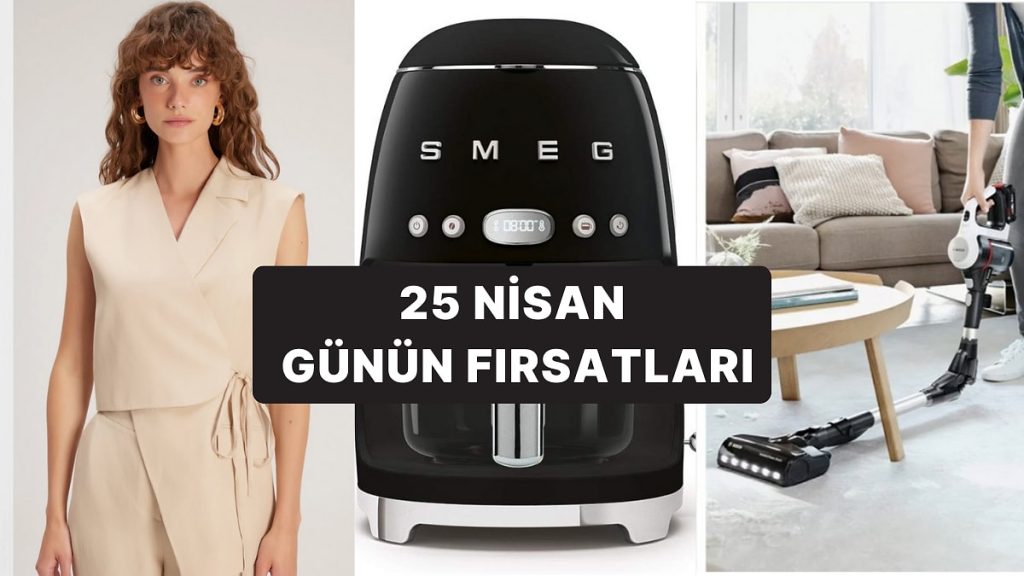 Günün Fırsatları İndirimli Ürünleri 25 Nisan 2025