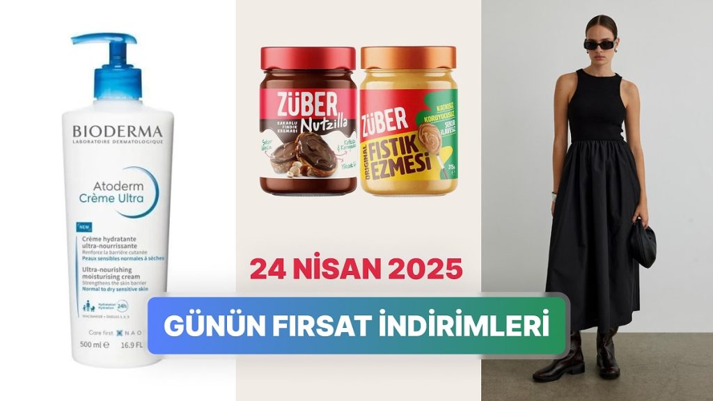 Fırsat İndirimleri Olan Markalar, 24 Nisan 2025