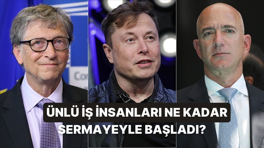 TANINMIŞ İŞ ADAMLARI NE KADAR SERMAYEYLE BAŞLADI?
