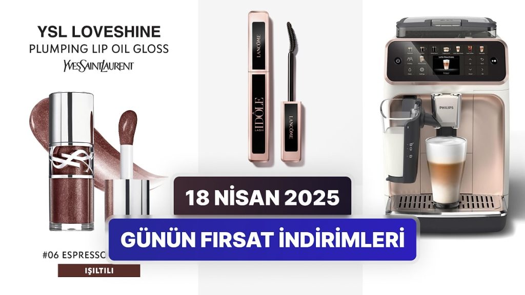 Fırsat İndirimleri Olan Markalar, 18 Nisan 2025