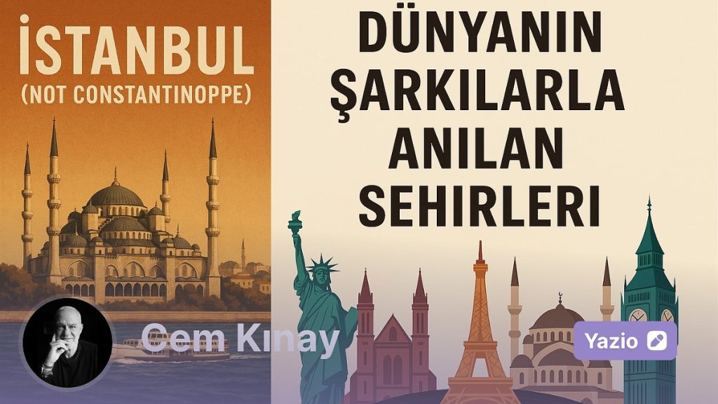 Dünyanın Efsane Şarkılarla Anılan Efsane Şehirleri