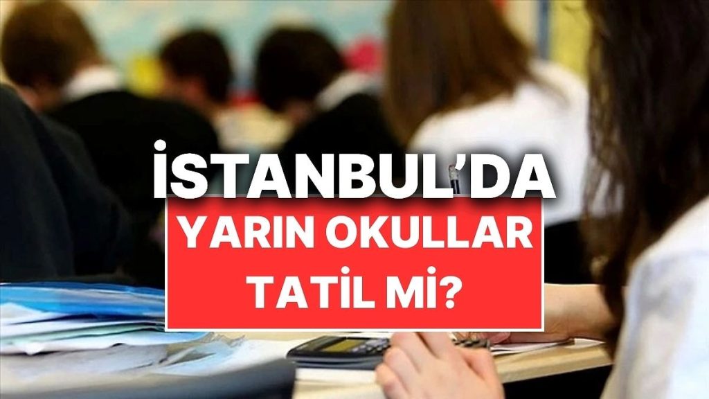 24 Nisan 2025 İstanbul’da Okullar Tatil mi?