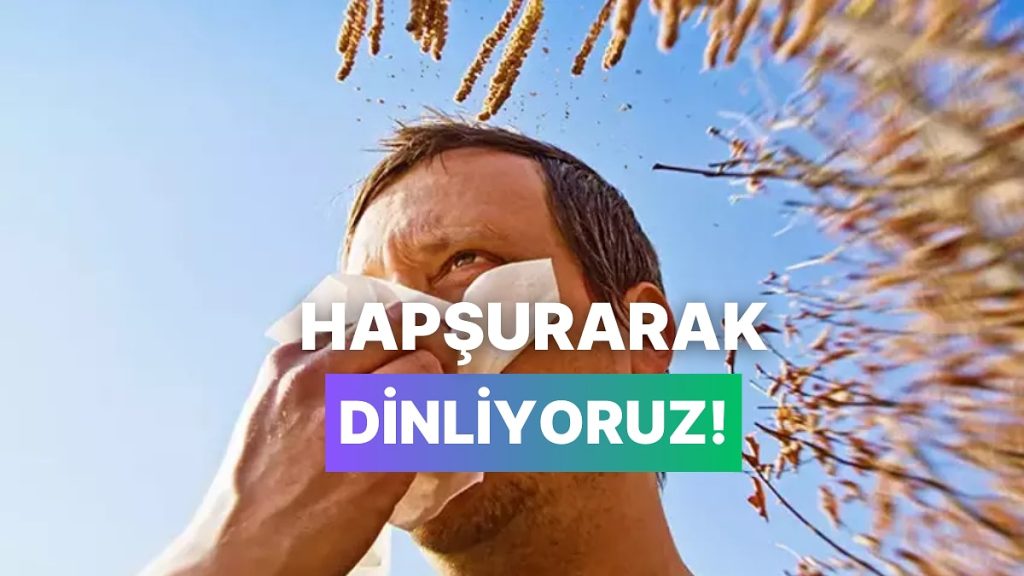 Polenlere Rağmen İçimizi Açan Bahar Şarkıları