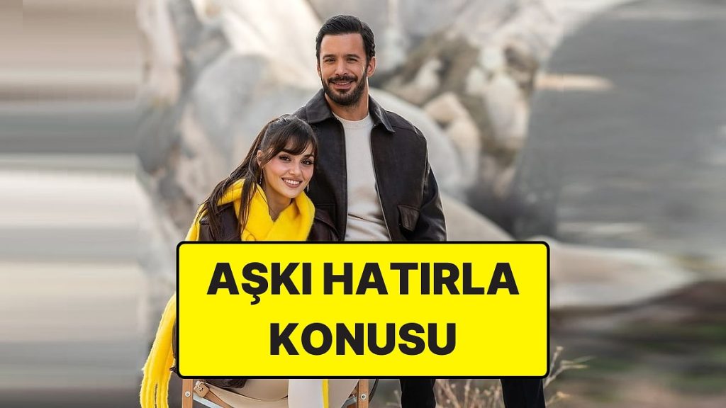 Aşkı Hatırla Konusu Nedir? – Onedio