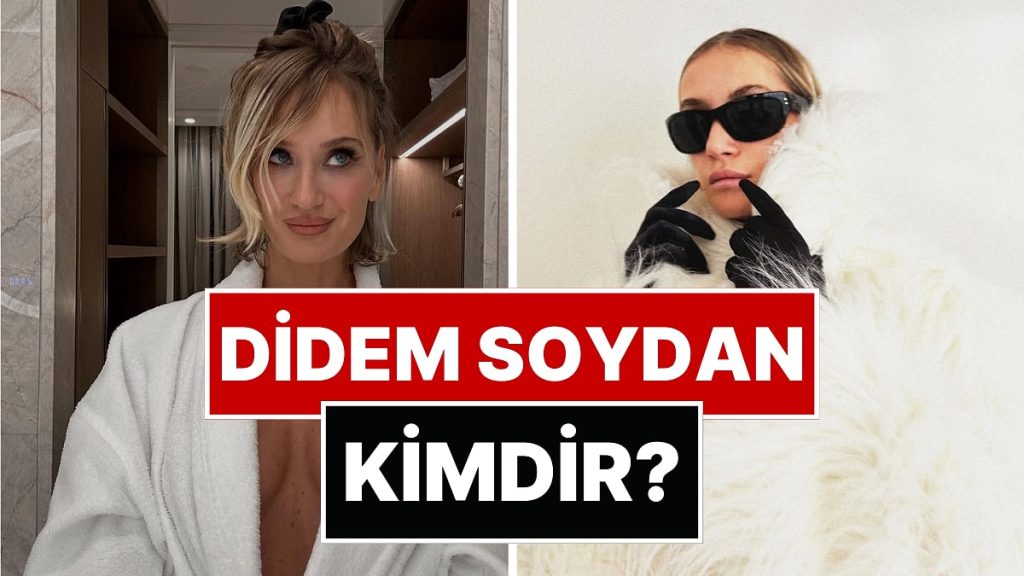 Didem Soydan Kimdir? Didem Soydan Kaç Yaşında?