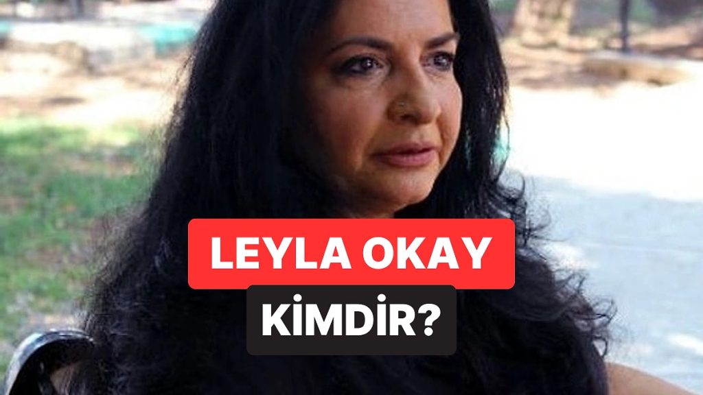 Leyla Okay Kimdir, Öldü mü? Leyla Okay’ın Yer Aldığı Diziler ve Filmler