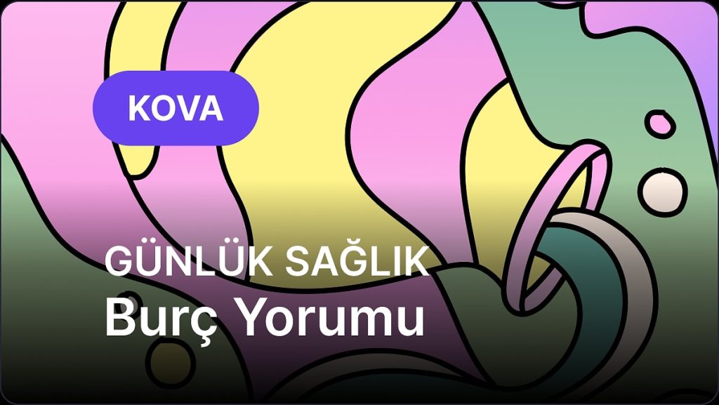 25 Nisan Cuma Kova Burcu Günlük Sağlık Burç Yorumu