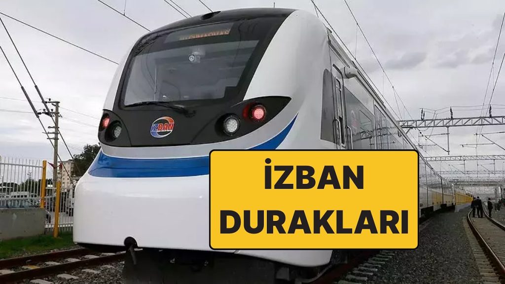 İZBAN Durakları: 2025 Sefer Saatleri ve Ücretleri