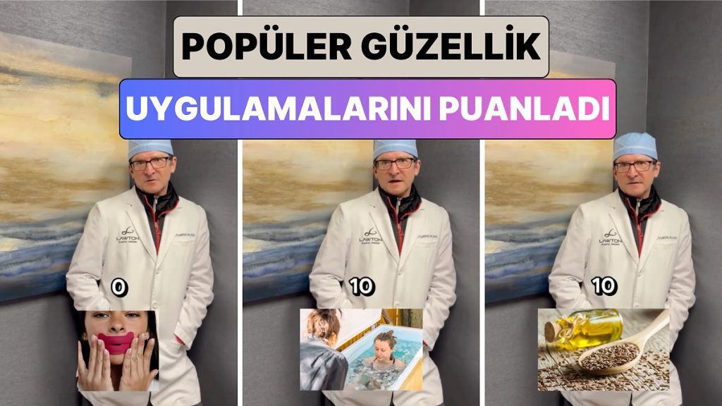Bir Plastik Cerrah Son Dönemin Popüler Güzellik Uygulamalarını Puanladı
