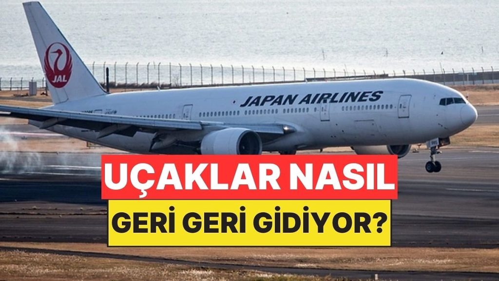 Uçaklar Nasıl Geri Gidebiliyor? – Onedio
