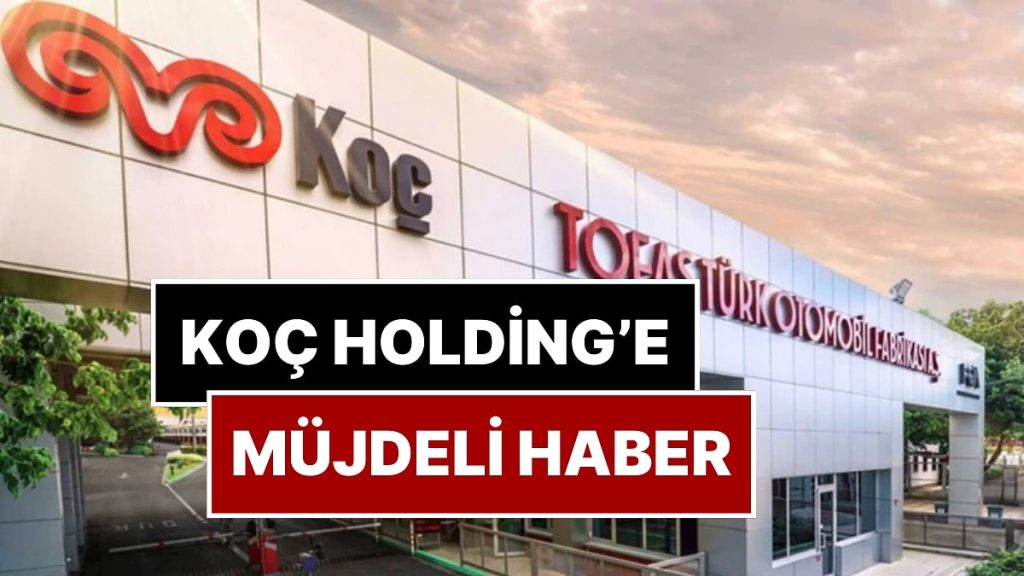 Koç Holding’e Rekabet Kurumu’ndan Müjdeli Haber