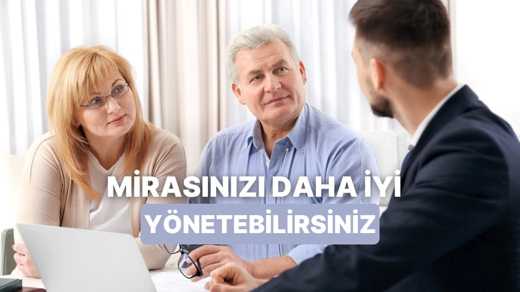Mirasınızı Nasıl Yönetmelisiniz? Ani Servet Kazanımında Yapılması Gerekenler