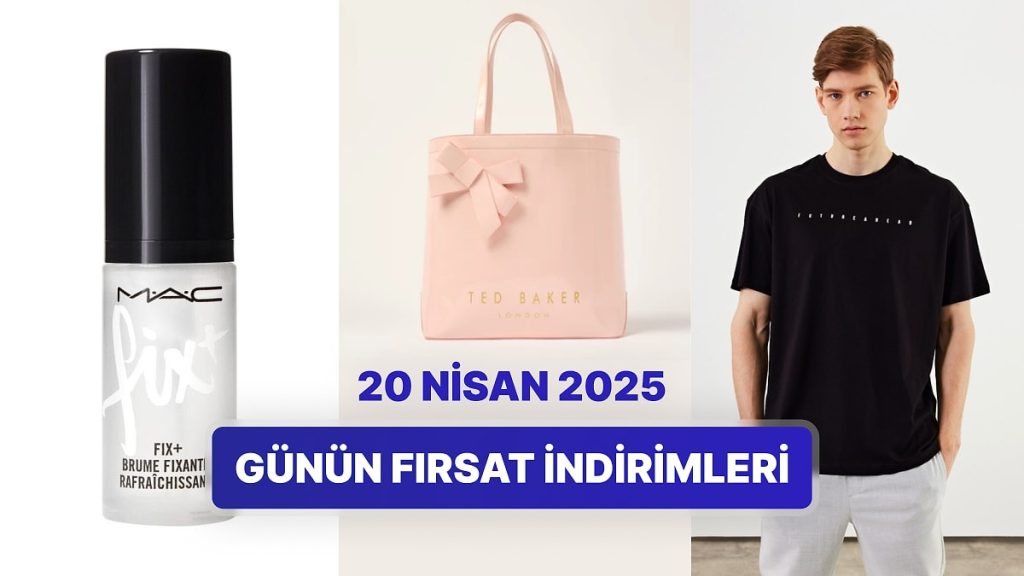 Fırsat İndirimleri Olan Markalar, 20 Nisan 2025